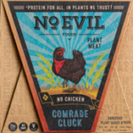 No Evil Foods "Comrade Cluck"